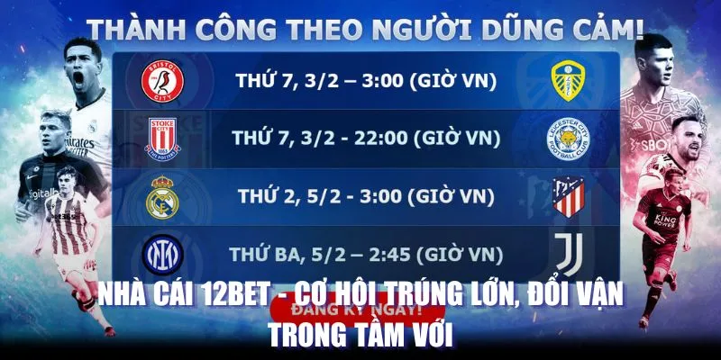 Nhà cái 12bet: Cơ hội cá cược trúng lớn